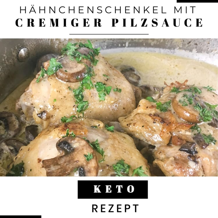Keto-Hähnchenschenkel mit cremiger Pilzsauce