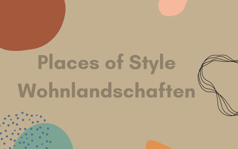 Places of Style Wohnlandschaften