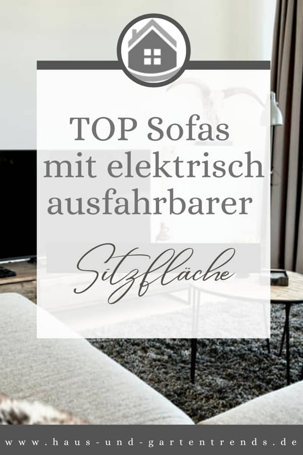 Sofas mit elektrisch ausfahrbarer Sitzfläche